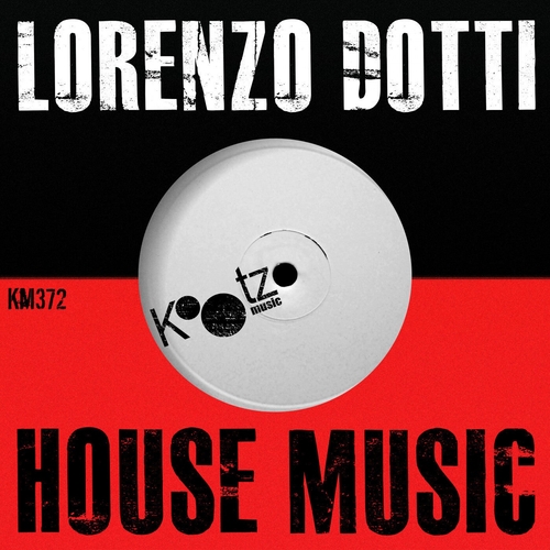 Lorenzo Dotti - House Music [KM372]